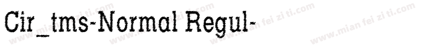 Cir_tms-Normal Regul字体转换